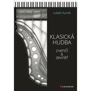 Klasická hudba zvenčí i zevnitř, Hurník Lukáš