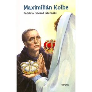 Maximilián Kolbe - Jablonski Patricia Edward