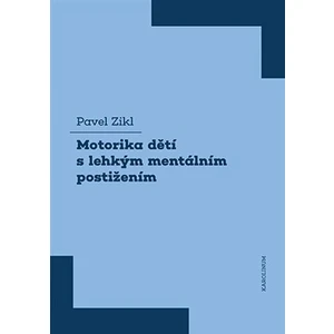 Motorika dětí s lehkým mentálním postižením - Pavel Zikl