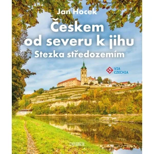 Českem od severu k jihu - Stezka středozemím - Jan Hocek