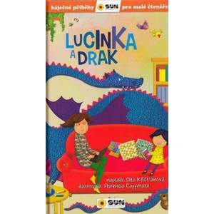 Lucinka a drak -- Báječné příběhy pro malé čtenáře