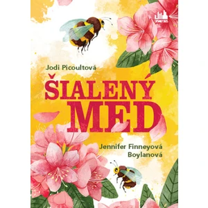 Šialený med - Jodi Picoultová, Jennifer Finney Boylan