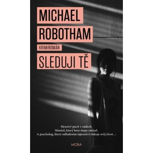 Sleduji tě - Michael Robotham