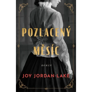 Pozlacený měsíc - Joy Jordan-Lake