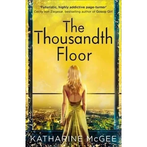 The Thousandth Floor - Katharine McGeeová