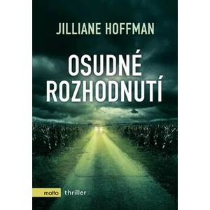 Osudné rozhodnutí - Hofmann Jilliane