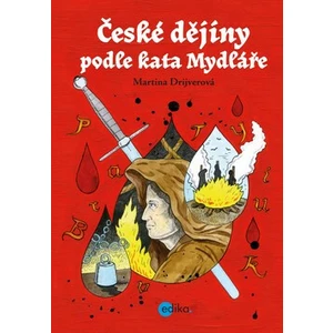 České dějiny podle kata Mydláře - Martina Drijverová