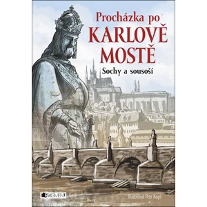 Procházka po Karlově mostě - Sochy a sousoší