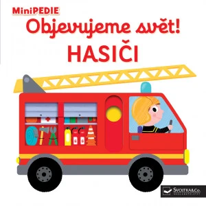 MiniPEDIE Objevujeme svět! Hasiči - Nathalie Choux