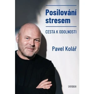 Posilování stresem - Pavel Kolář