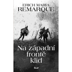 Na západní frontě klid - Erich Maria Remarque