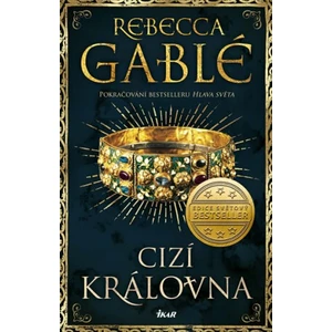 Cizí královna - Rebecca Gablé