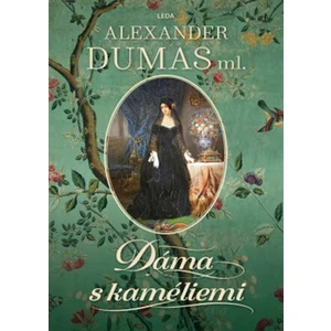 Dáma s kaméliemi - Alexandre Dumas