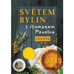 Světem bylin s Romanem Pavelou - Roman Pavela