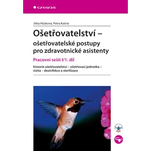 Ošetřovatelství - ošetřovatelské postupy pro zdravotnické asistenty, Hůsková Jitka