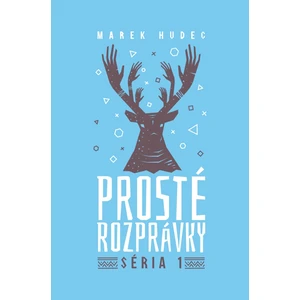 Prosté rozprávky - Marek Hudec