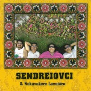 Kokavakere Lavutára - Sendreiovci [CD album]