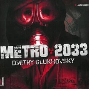 Metro 2033 - Dmitry Glukhovsky - audiokniha