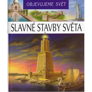 Slavné stavby světa - Objevujeme svět