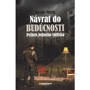 Návrat do budúcnosti - Murín Gustáv