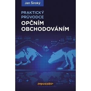 Praktický průvodce opčním obchodováním - Jan Široký