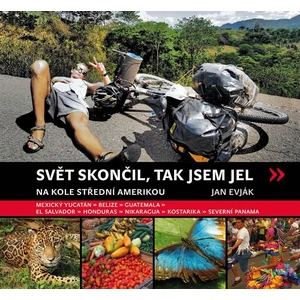 Svět skončil, tak jsem jel - Evják Jan