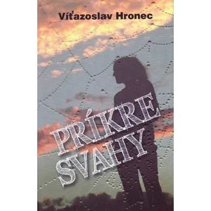 Príkre svahy - Víťazoslav Hronec