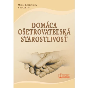 Domáca ošetrovateľská starostlivosť - Mária Kožuchová