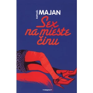 Sex na mieste činu - Raphaël Majan