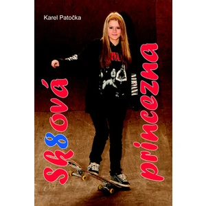 Sk8ová princezna - Patočka Karel