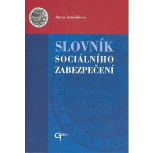 Slovník sociálního zabezpečení - Anna Arnoldová