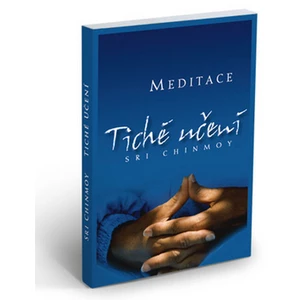 Tiché učení -- Úvod do umění meditace - Chinmoy Sri