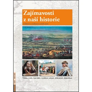 Zajímavosti z naší historie - Události a osobnosti našich zemí - Petr Dvořáček