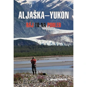 Aljaška-Yukon - Miroslav Podhorský