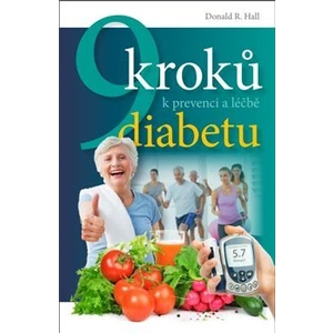 9 kroků k prevenci a léčbě diabetu - Hall Donald R.