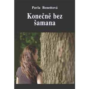 Konečně bez šamana - Pavla Benettová