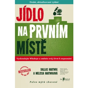 Jídlo na prvním místě (druhé, aktualizované vydání) - Dallas Hartwig, Melissa Hartwigová