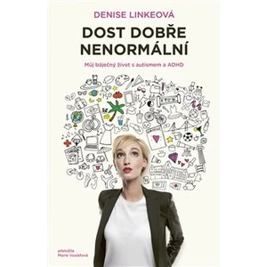 Dost dobře nenormální - Denise Linkeová