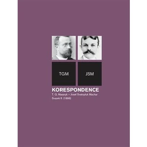 Korespondence T. G. Masaryk - Josef Svatopluk Machar