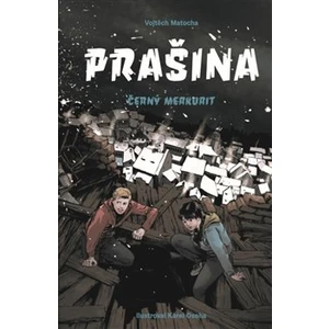 Prašina - Černý merkurit - Karel Osoha, Vojtěch Matocha