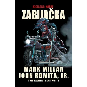 Kick Ass - Nářez - Zabijačka - Mark Millar