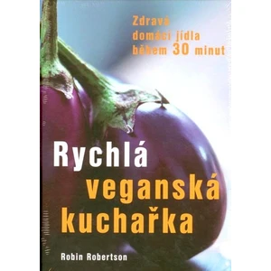 Rychlá veganská kuchařka - Robertson Robin