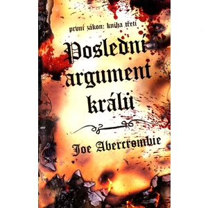 Poslední argument králů - Joe Abercrombie