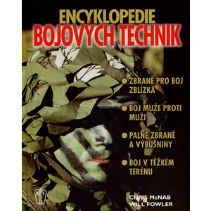 Encyklopedie bojových technik - Will Fowler, Chris McNab