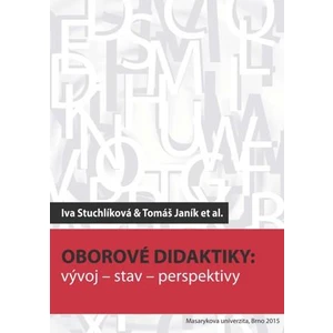 Oborové didaktiky - Iva Stuchlíková, Tomáš Janík