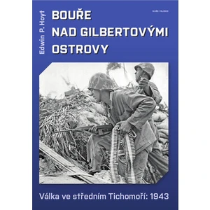 Bouře nad Gilbertovými ostrovy - Edwin P. Hoyt