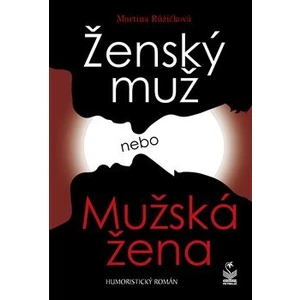 Ženský muž nebo mužská žena - Martina Růžičková