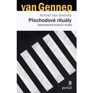 Přechodové rituály - van Gennep