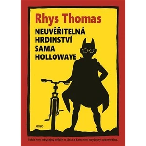 Neuvěřitelná hrdinství Sama Hollowaye - Rhys Thomas