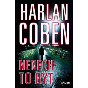 Nenech to být - Harlan Coben